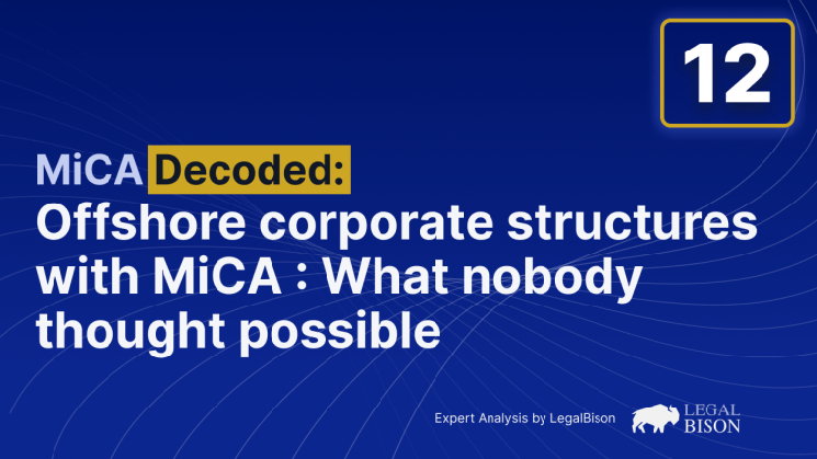 &laquo;MiCA без тайн&raquo;: офшорные корпоративные структуры с лицензированием по MiCA &mdash; то, что никто не считал возможным &mdash; Крипто Новости